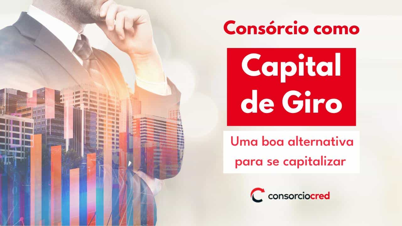 Consórcio como capital de giro