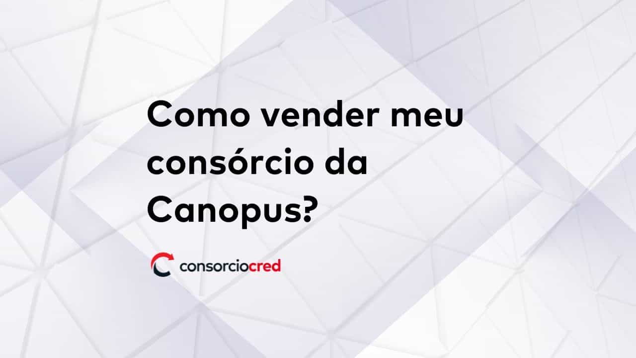 venda do seu consórcio da Canopus