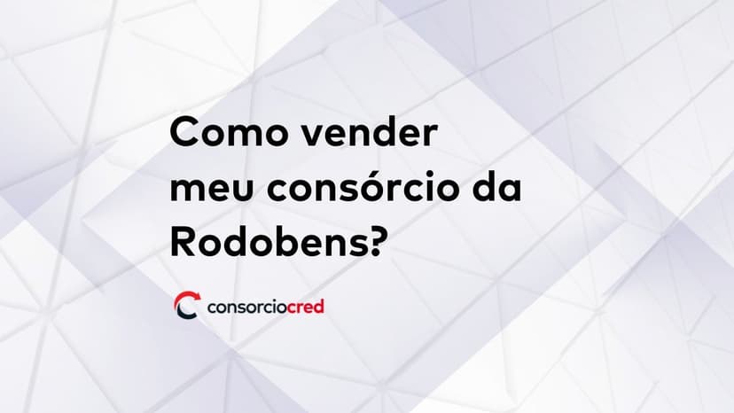 Como vender meu consórcio rodobens